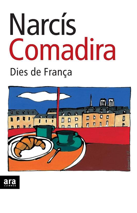 DIES DE FRANÇA | 9788492406807 | COMADIRA, NARCIS