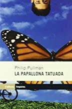 PAPALLONA TATUADA, LA | 9788475969343 | PULLMAN, PHILIP