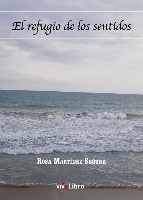 REFUGIO DE LOS SENTIDOS, EL | 9788418840852 | MARTÍNEZ SEGURA, ROSA