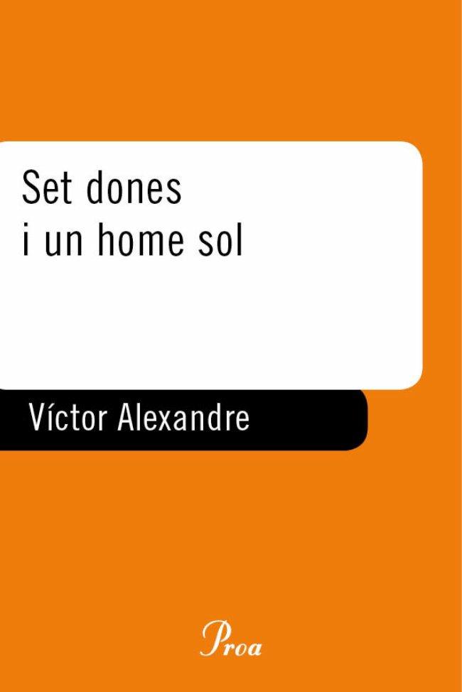 SET DONES I UN HOME SOL | 9788484375593 | ALEXANDRE, VÍCTOR