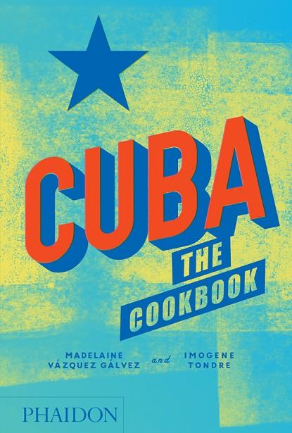 CUBA - THE COOKBOOK | 9780714875767