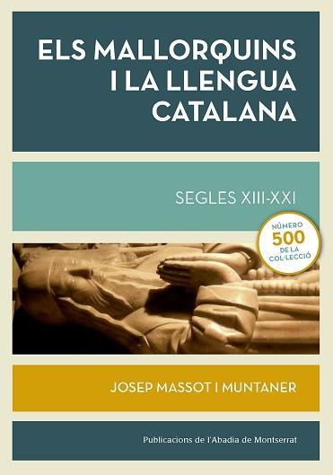 MALLORQUINS I LA LLENGUA CATALANA, ELS. SEGLES XIII-XXI | 9788498839630 | MASSOT I MUNTANER, JOSEP