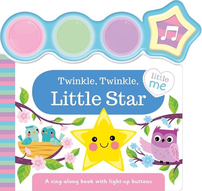 TWINKLE, TWINKLE LITTLE STAR (LITTLE ME LIGHT-UP SOUNDS) | 9781839033537