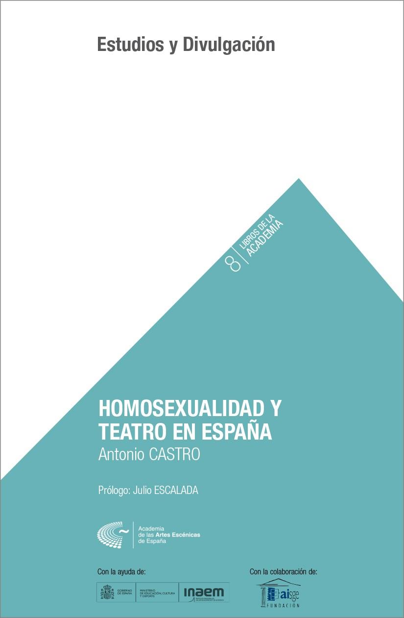 HOMOSEXUALIDAD Y TEATRO EN ESPAÑA | 9788494658549 | CASTRO JIMÉNEZ, ANTONIO