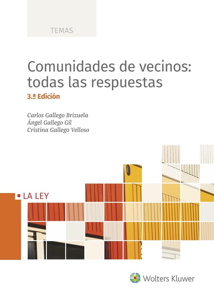 COMUNIDADES DE VECINOS : TODAS LAS RESPUESTAS (3.ª EDICIÓN) | 9788490207697 | GALLEGO BRIZUELA, CARLOS / GALLEGO GIL, ÁNGEL / GALLEGO VELLOSO, CRISTINA