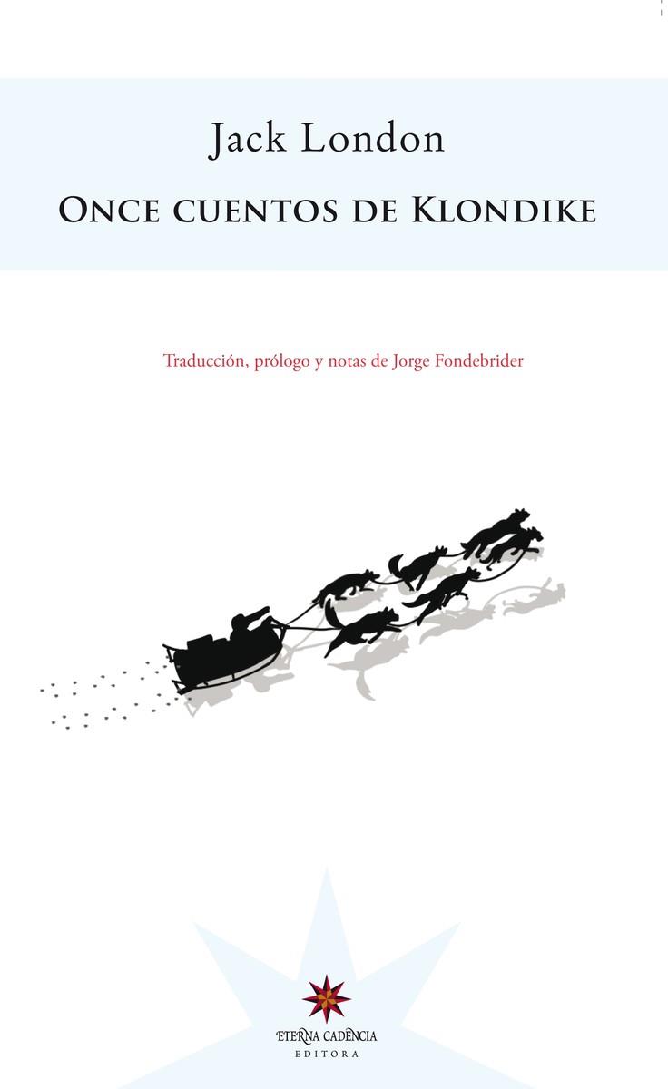 ONCE CUENTOS DE KLONDIKE | 9789877121100 | LONDON, JACK