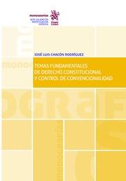 TEMAS FUNDAMENTALES DE DERECHO CONSTITUCIONAL Y CONTROL DE CONVENCIONALIDAD | 9788491697107 | CHACÓN RODRÍGUEZ, JOSÉ LUIS