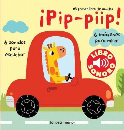 ¡PIP- PIIP! MI PRIMER LIBRO DE SONIDOS | 9788492766673 | BILLET, MARION