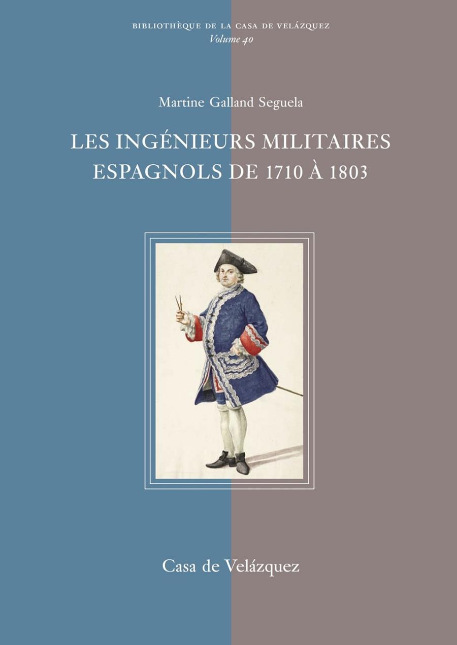 INGENIEURS MILITAIRES ESPAGNOLS DE 1710 A 1803, LES | 9788496820203 | GALLAND-SEGUELA, MARTINE