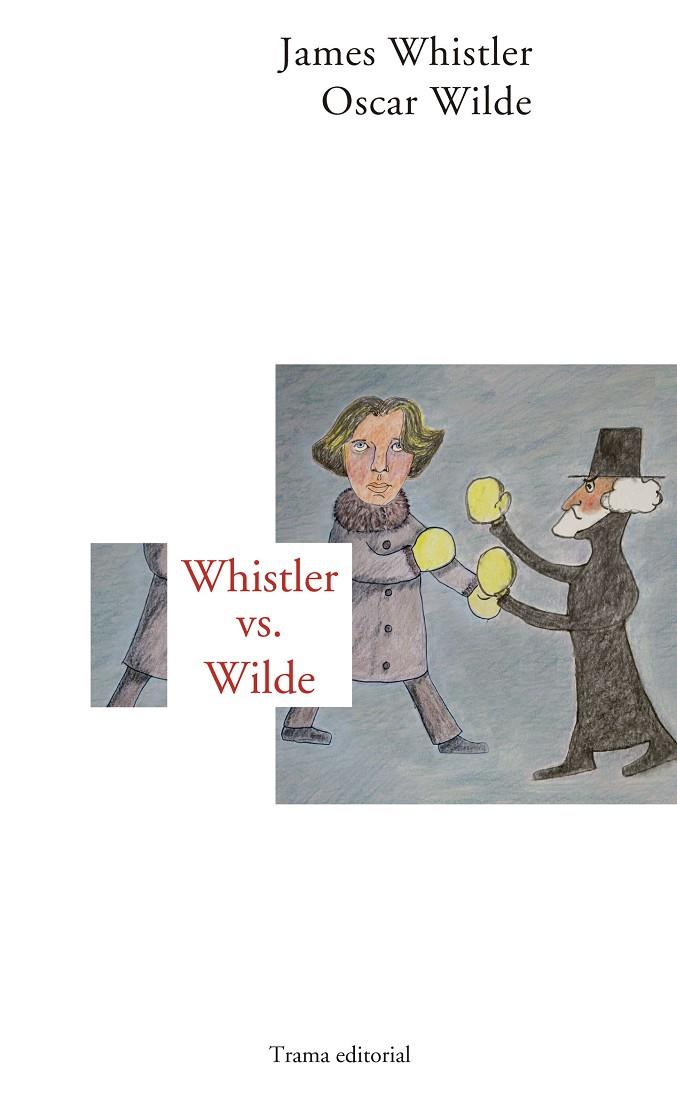 WHISTLER VS WILDE | 9788492755967 | WHISTLER, JAMES A. MC NEILL