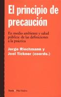PRINCIPIO DE PRECAUCION, EL | 9788474265811 | RIECHMANN FERNÁNDEZ, JORGE/TICKNER, JOEL