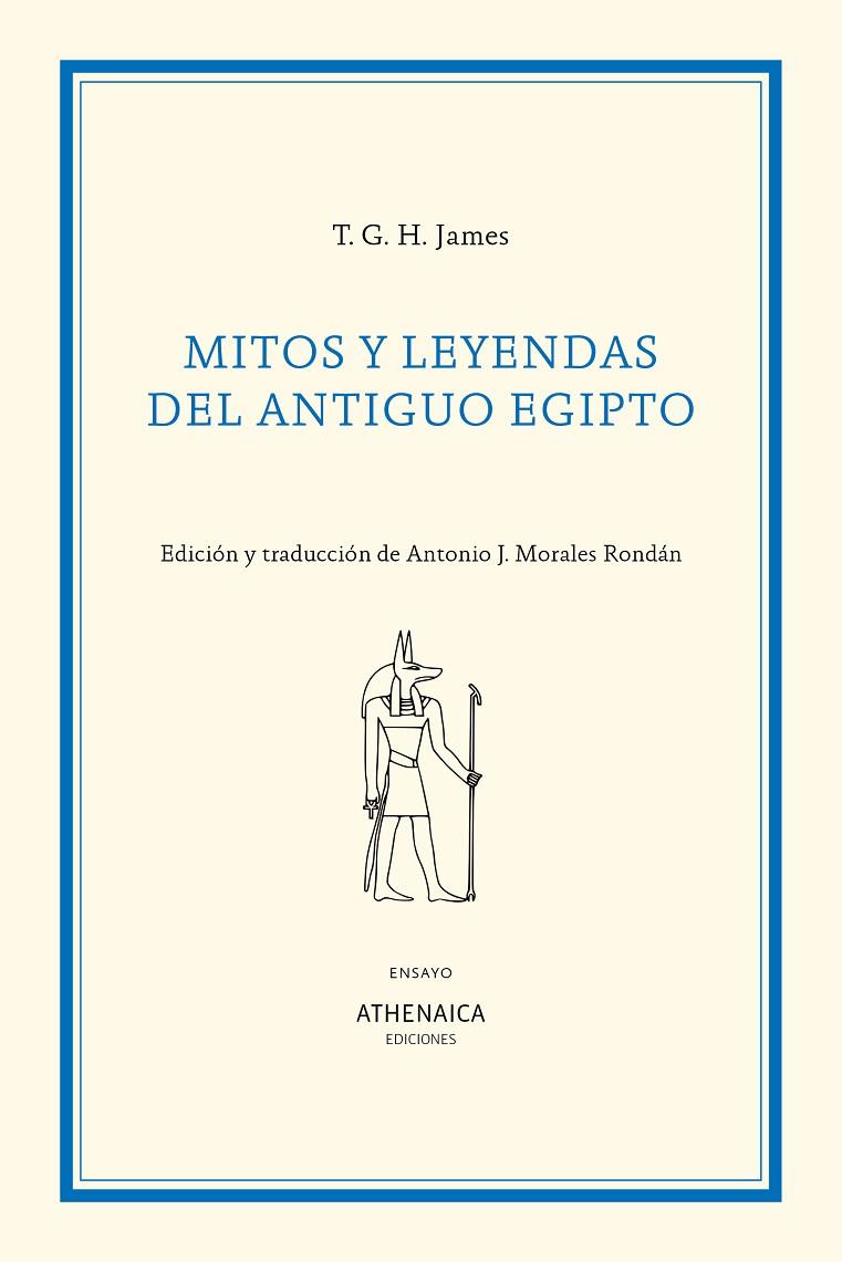MITOS Y LEYENDAS DEL ANTIGUO EGIPTO | 9788418239144 | JAMES, HENRY / MORALES RONDÁN, ANTONIO J.