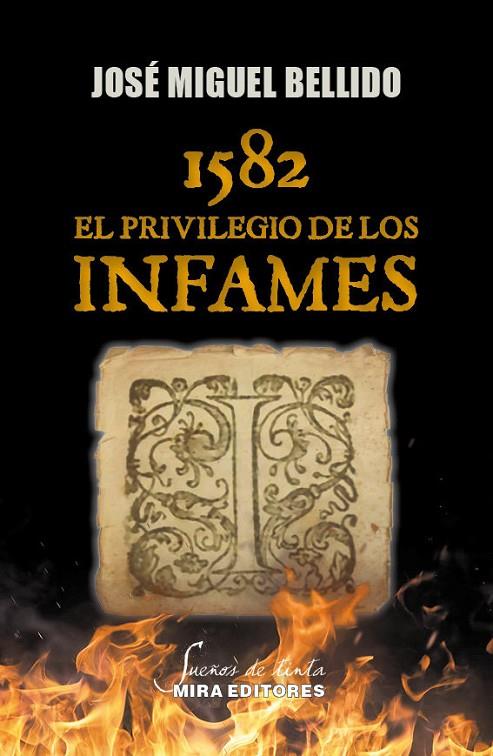 1582. EL PRIVILEGIO DE LOS INFAMES | 9788484655886 | BELLIDO MARTINEZ, JOSE MIGUEL