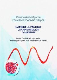 CAMBIO CLIMÁTICO : UNA APROXIMACIÓN CONSCIENTE | 9788412282696 | CARRILLO, EMILIO