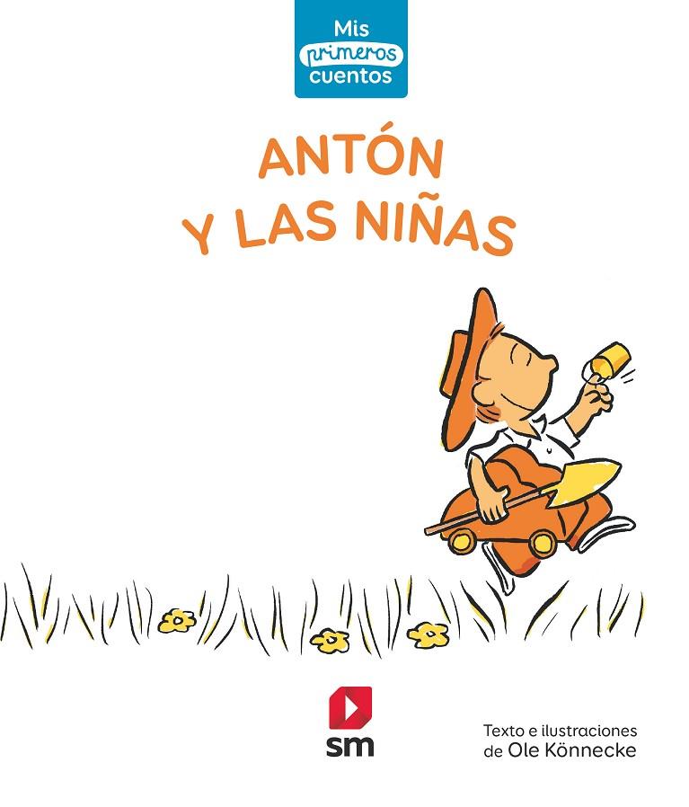 ANTON Y LAS NIÑAS | 9788413185644 | KÖNNECKE, OLE