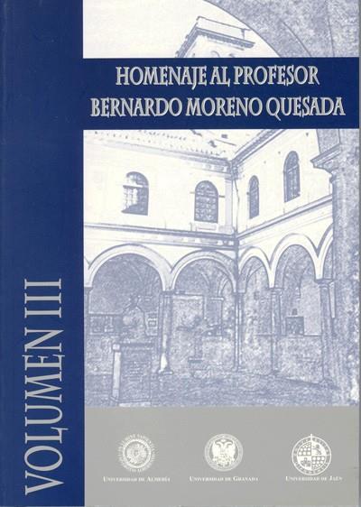 HOMENAJE AL PROFESOR BERNARDO MORENO QUESADA, VOL. 1,2,3 | 9788482403779 | HERRERA CAMPOS, RAMÓN