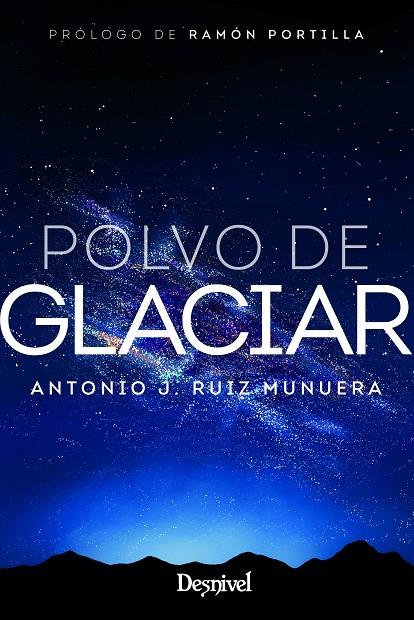 POLVO DE GLACIAR | 9788498296297 | RUIZ MUNUERA, ANTONIO