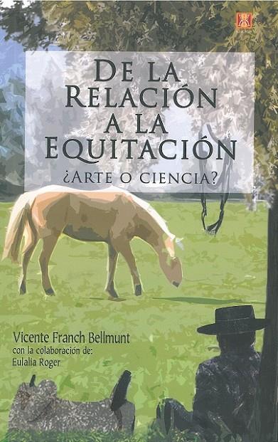 DE LA RELACIÓN A LA EQUITACIÓN | 9788412153163 | FRANCH BELLMUNT, VICENTE