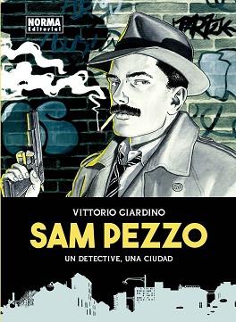 SAM PEZZO. UN DETECTIVE, UNA CIUDAD (INTEGRAL) | 9788467928945 | GIARDINO, VITTORIO