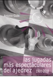 JUGADAS MÁS ESPECTACULARES DEL AJEDREZ, LAS | 9788412041040 | GUDE, ANTONIO
