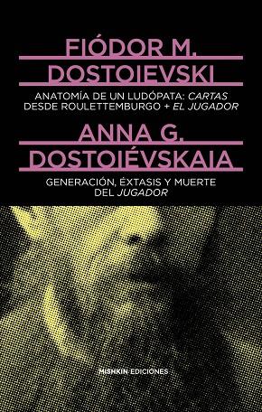 ANATOMÍA DE UN LUDÓPATA | 9788412025934 | DOSTOIEVSKAIA, ANNA G. / DOSTOIEVSKI, FIODOR M.