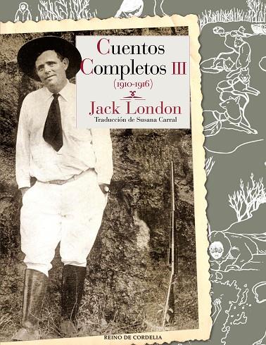 CUENTOS COMPLETOS III (1910-1916) | 9788415973973 | LONDON, JACK