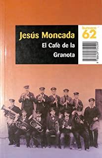 CAFE DE LA GRANOTA, EL | 9788429754599 | MONCADA, JESUS