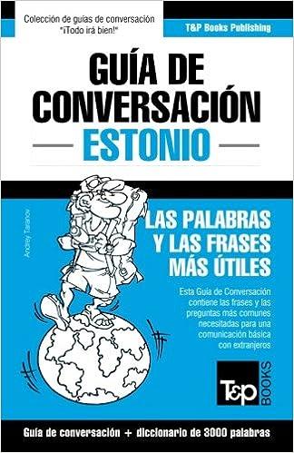 GUÍA DE CONVERSACIÓN ESPAÑOL-ESTONIO Y VOCABULARIO TEMÁTICO DE 3000 PALABRAS | 9781787163089