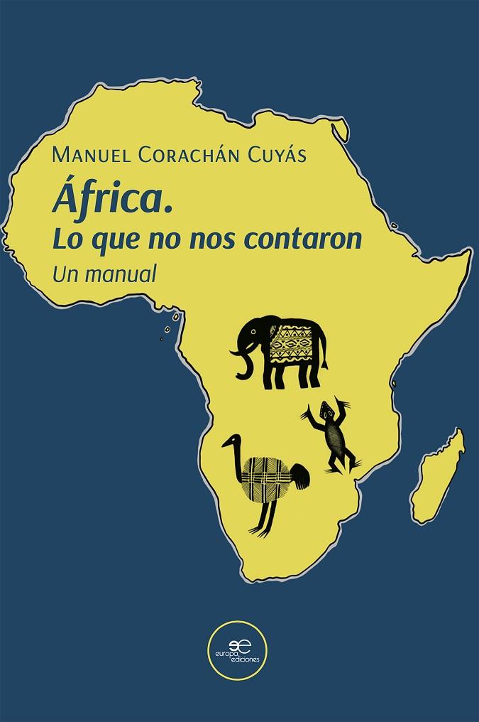 AFRICA. LO QUE NO NOS CONTARON | 9791220138093 | CORACHÁN CUYÁS, MANUEL