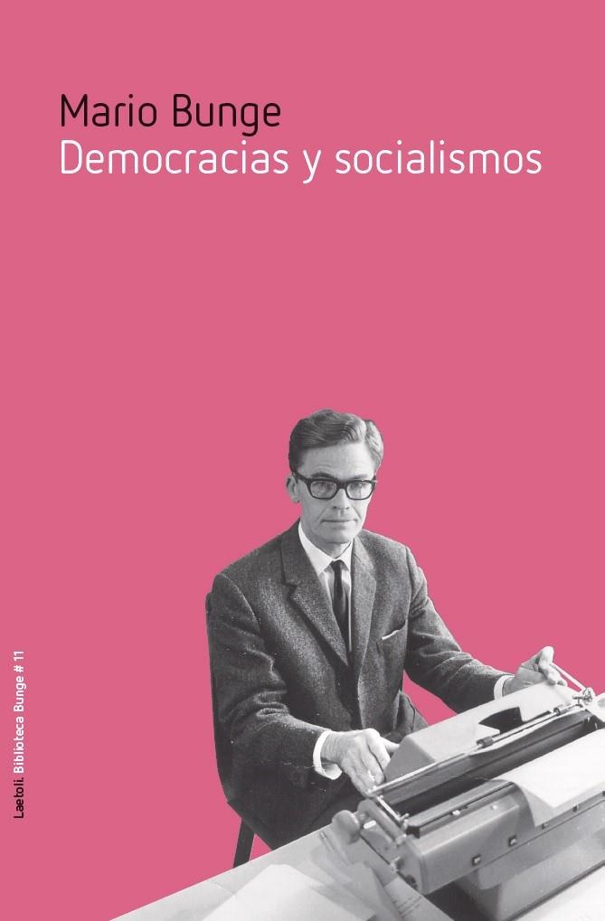 DEMOCRACIAS Y SOCIALISMOS | 9788494674259 | BUNGE, MARIO