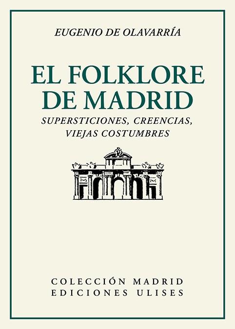 FOLKLORE DE MADRID, EL | 9788416300921 | OLAVERRIA, EUGENIO DE