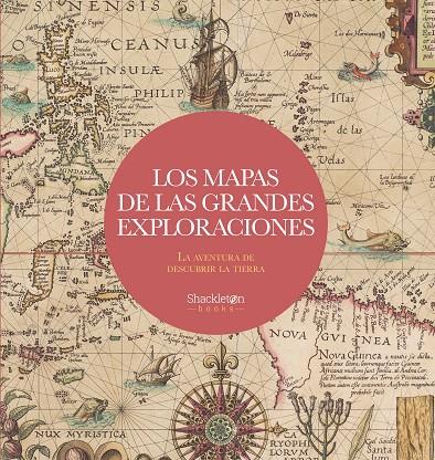MAPAS DE LAS GRANDES EXPLORACIONES, LOS | 9788413611846 | VARIOS AUTORES