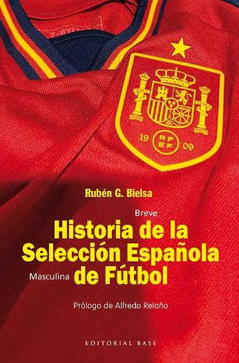 HISTORIA DE LA SELECCIÓN ESPAÑOLA DE FÚTBOL | 9788410043046 | BIELSA, RUBEN G.