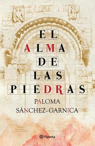 ALMA DE LAS PIEDRAS, EL | 9788408093848 | SÁNCHEZ-GARNICA, PALOMA