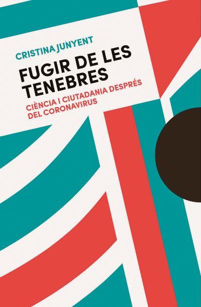 FUGIR DE LES TENEBRES | 9788491912187 | JUNYENT, CRISTINA