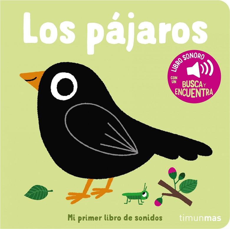 PÁJAROS, LOS. MI PRIMER LIBRO DE SONIDOS | 9788408263883 | BILLET, MARION