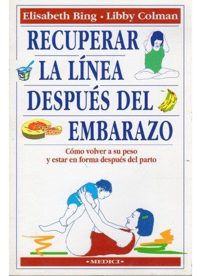 RECUPERAR LA LINEA DESPUES DEL EMBARAZO | 9788486193768 | BING, ELISABETH/ COLMAN, LIBBY