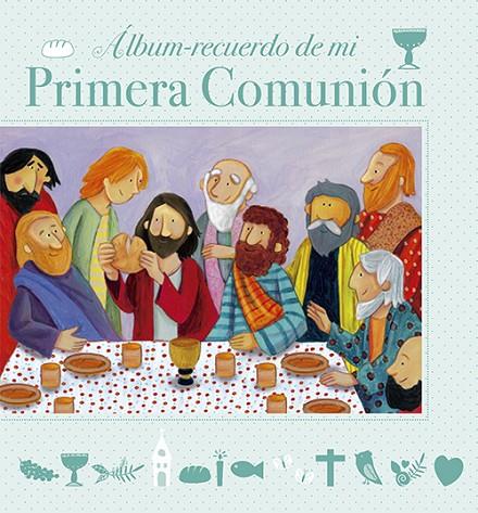 ALBUM-RECUERDO DE MI PRIMERA COMUNIÓN | 9788428546409 | FIGUEREDO RUEDA, OCTAVIO