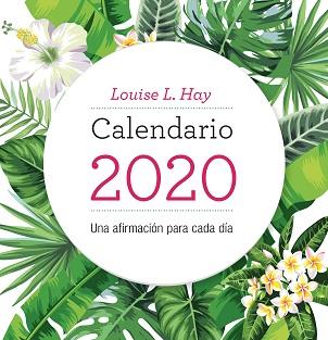 CALENDARIO LOUISE HAY 2020 | 9788416344437 | HAY, LOUISE L.