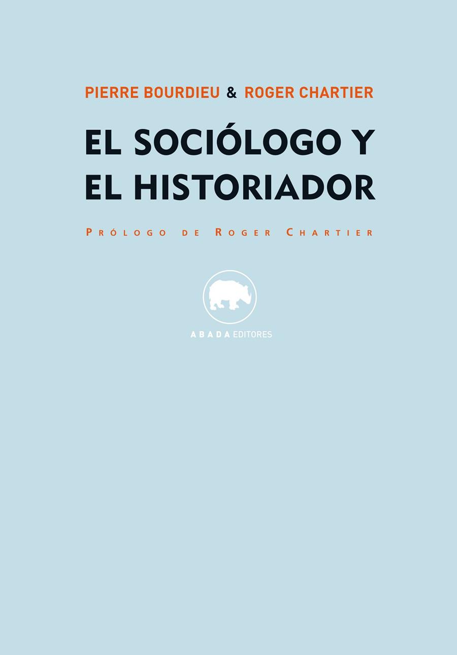 SOCIÓLOGO Y EL HISTORIADOR, EL | 9788415289227 | CHARTIER, R. / BOURDIEU, PIERRE