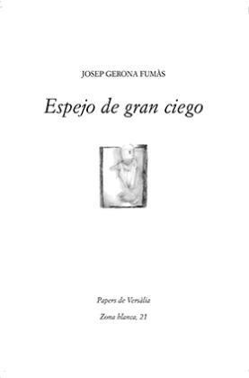 ESPEJO DE GRAN CIEGO | 9788409463275 | GERONA FUMÀS, JOSEP