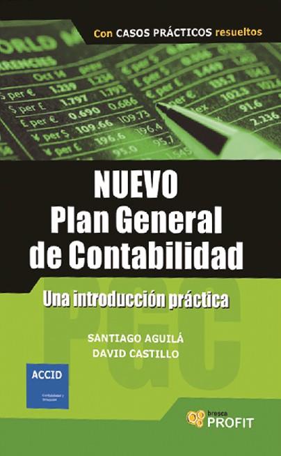 NUEVO PLAN GENERAL DE CONTABILIDAD COMENTADO | 9788493608491 | AGUILÀ, SANTIAGO / CASTILLO, DAVID