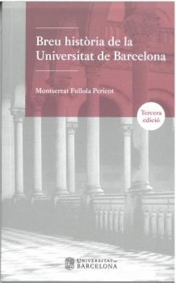 BREU HISTORIA DE LA UNIVERSITAT DE BARCELONA (3 EDICIÓ) | 9788491683766 | PERICOT FULLOLA, MONTSERRAT