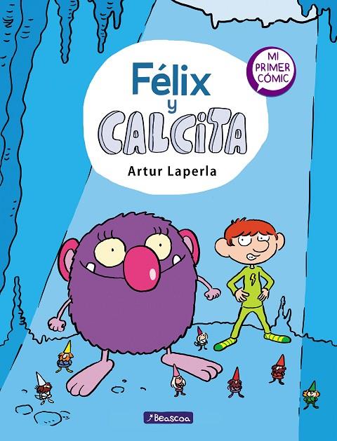 FÉLIX Y CALCITA 01 | 9788448854355 | LAPERLA, ARTUR