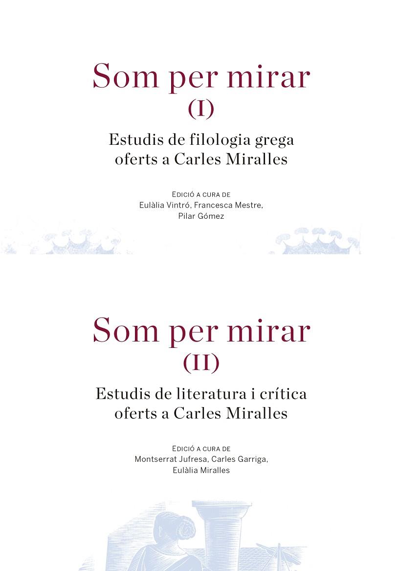 SOM PER MIRAR. ESTUDIS DE LITERATURA I CRÍTICA OFERTS A CARLES MIRALLES | 9788447538713 | VARIOS AUTORES