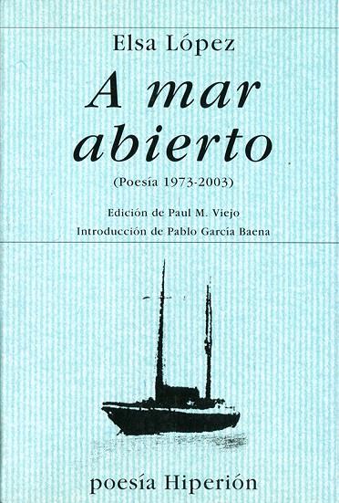 A MAR ABIERTO (POESÍA 1973-2000) | 9788475178363 | LÓPEZ, ELSA