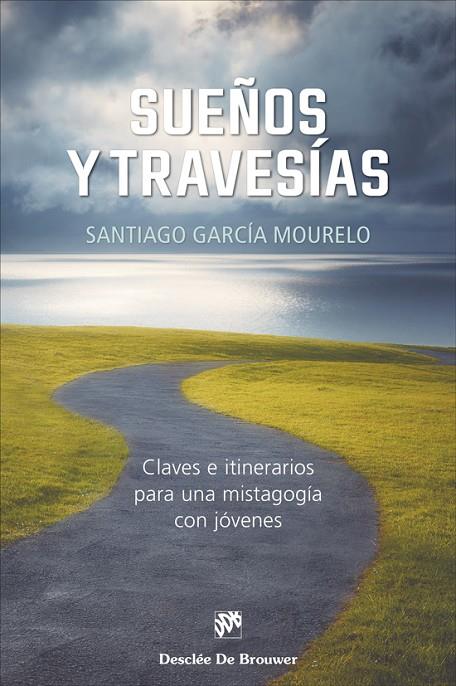 SUEÑOS Y TRAVESIAS | 9788433032317 | GARCIA MOURELO, SANTIAGO