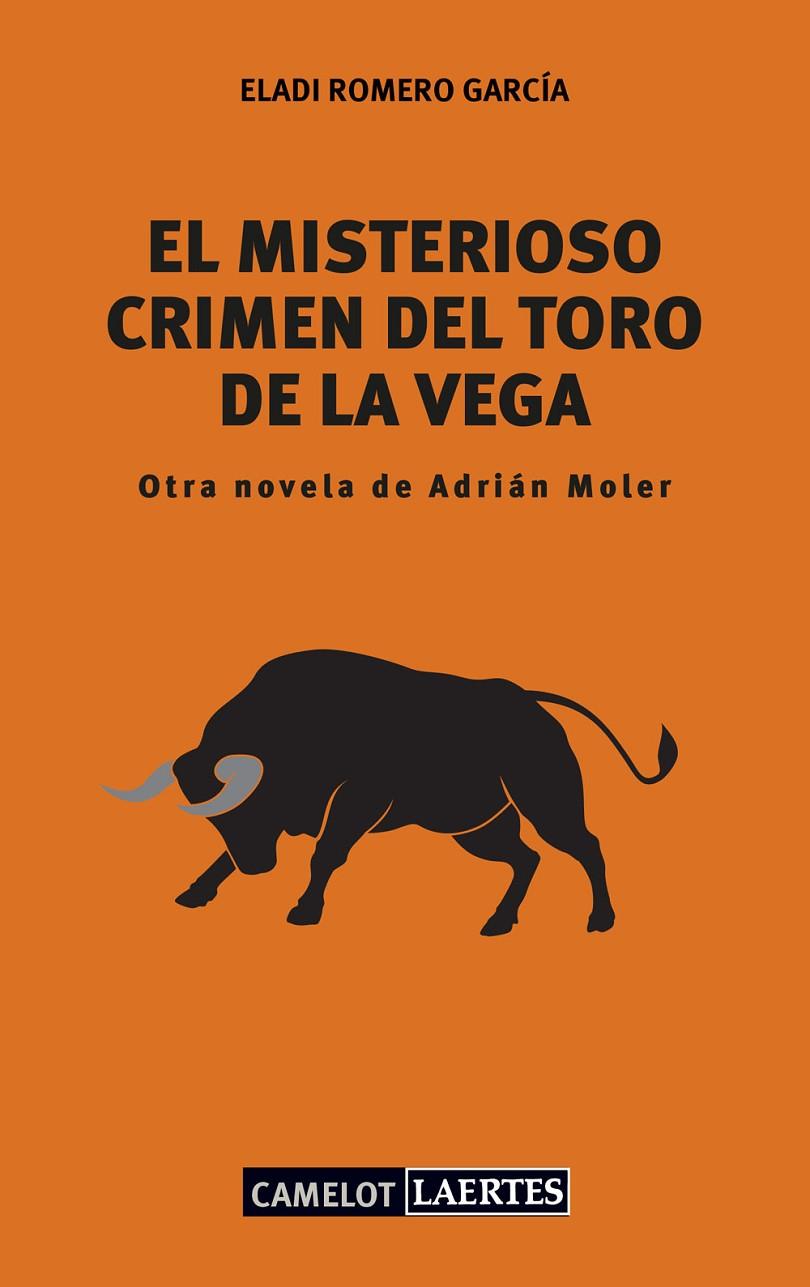 MISTERIOSO CRIMEN DEL TORO DE LA VEGA, EL | 9788416783236 | ROMERO GARCÍA, ELADI