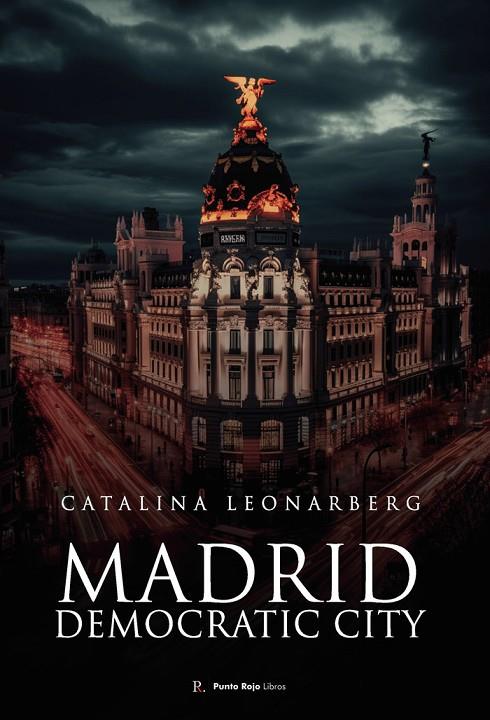 MADRID, DEMOCRATIC CITY | 9788409553037 | LEONARBERG, CATALINA