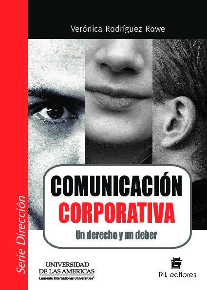 COMUNICACION CORPORATIVA : UN DERECHO Y UN DEBER | 9789562846394 | RODRIGUEZ ROWE, VERONICA
